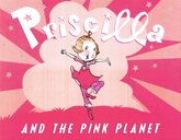 Priscilla and the Pink Planet