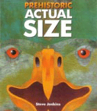 PREHISTORIC ACTUAL SIZE 
