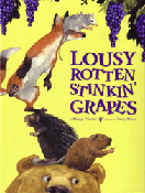 LOUSY ROTTEN STINKIN' GRAPES