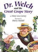 Dr. Welch and the Great Grape Story