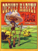 DEPUTY HARVEY AND THE ANT COW CAPER