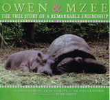 OWEN & MZEE: THE TRUE STORY OF A REMARKABLE FRIENDSHIP