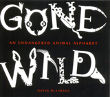 GONE WILD: AN ENDANGERED ANIMAL ALPHABET