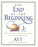 The End of the Beginning: Being the Adventures of a Small Snail (and an Even Smaller Ant)