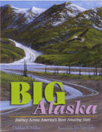 BIG ALASKA: JOURNEY ACROSS AMERICA'S MOST AMAZING STATE