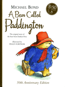 A BEAR CALLED PADDINGTON: 50th Anniversary Edition
