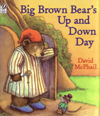BIG BROWN BEAR'S UP AND DOWN DAY