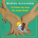 I'LL PROTECT YOU FROM THE JUNGLE BEASTS