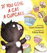 IF YOU GIVE A CAT A CUPCAKE