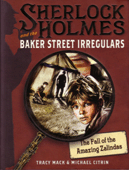 SHERLOCK HOLMES AND THE BAKER STREET IRREGULARS: THE FALL OF THE AMAZING WALENDAS