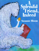 A SPLENDID FRIEND, INDEED