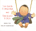 TEN LITTLE FINGERS AND TEN LITTLE TOES