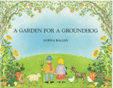 A Garden for Groundhog