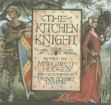 The Kitchen Knight: A Tale of King Arthur